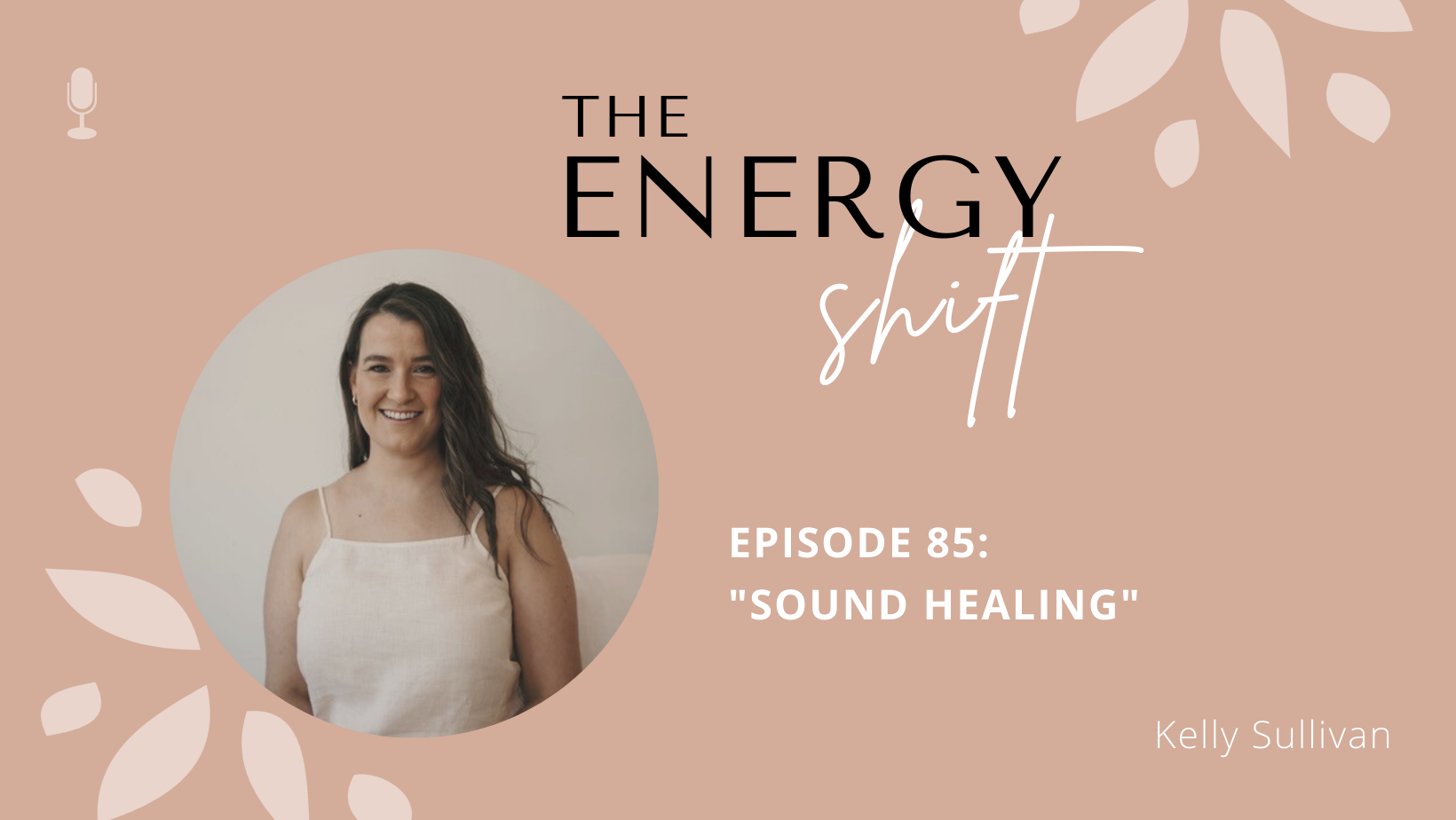 Sound-Healing-with-Kelly-Sullian-ilanak-Podcast